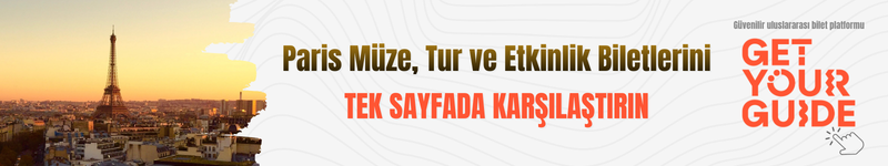 Paris müze, tur ve etkinlik biletlerini tek sayfada karşılaştırın